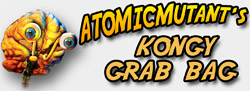 Atomicmutant's Kongy Grab Bag